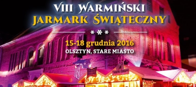 VIII Warmiński Jarmark Świąteczny w Olsztynie